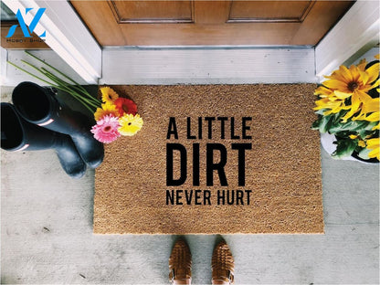 Outdoor Mat- A Little Dirt Never Hurt Dark Beige Design Doormat Home Decor