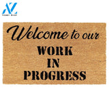 Outdoor Mat- Funny Welcome To Our Work In Progress Cool Design Doormat Home Decor