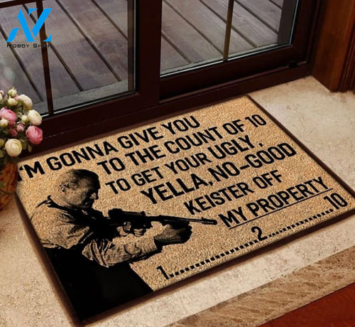 Outdoor Mat- I'm Gonna Give You To The Count Of 10 Printed Doormat Home Decor