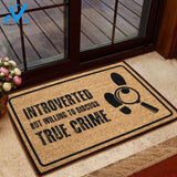Outdoor Mat- Introverted But Willing To Discuss True Crime Printed Doormat Home Decor