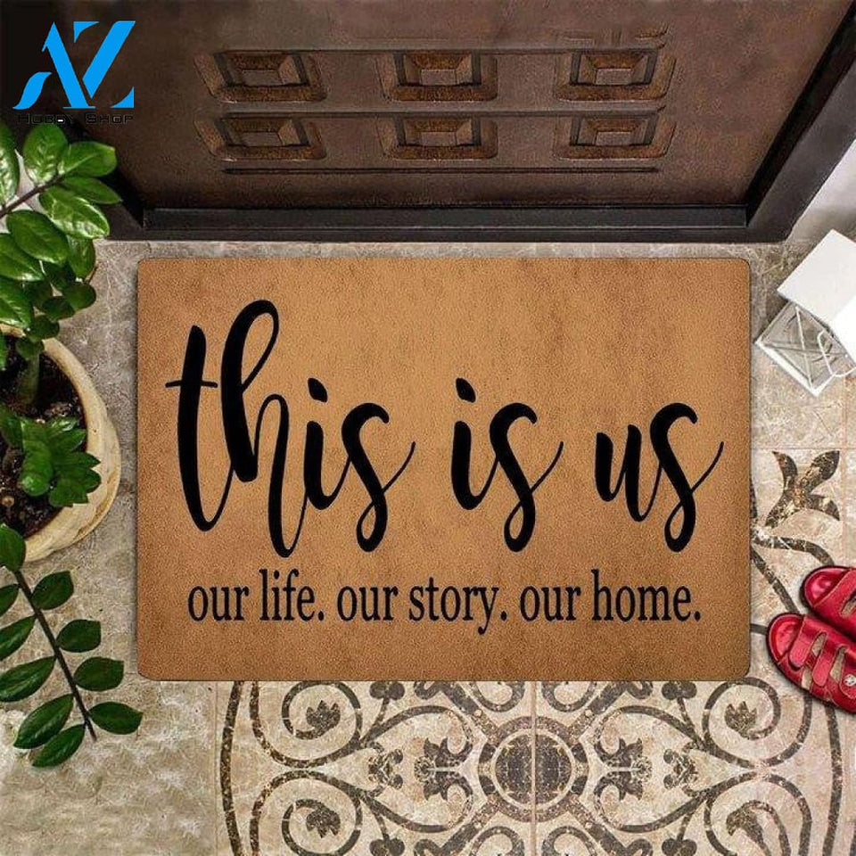 Outdoor Mat- This Is Us Our Life Our Story Our Home Beige Theme Doormat Home Decor