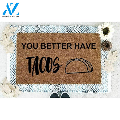 Outdoor Mat- You Better Have Tacos Doodle Food Pattern Doormat Home Decor