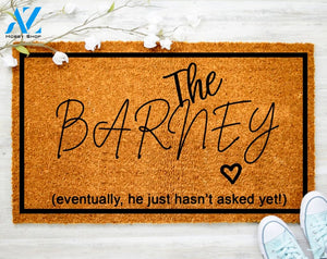 Personalized Eventually He just hasn't asked yet Family Doormat Front Door Doormat Housewarming Gift Doormat