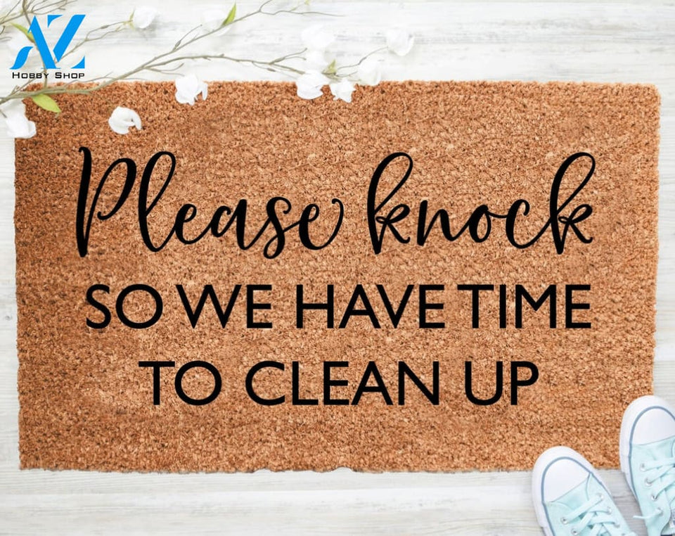 Please Knock So We Have Time To Clean Up Doormat Welcome Doormat Porch Decor