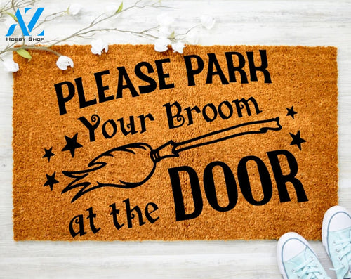 Please Park Your Broom at the door Doormat Cute Doormat Family Doormat Porch Decor Housewarming Doormat