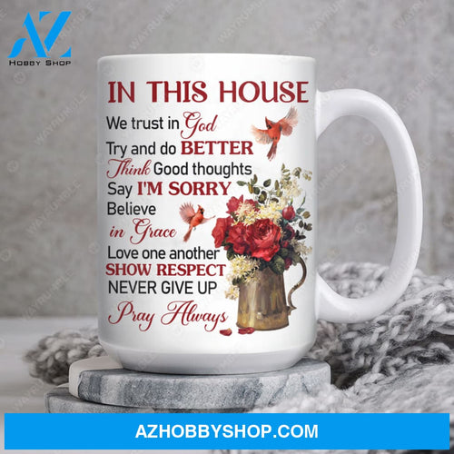 Red rose flower, Cardinal drawing, In this house, We trust in God - Jesus White Mug