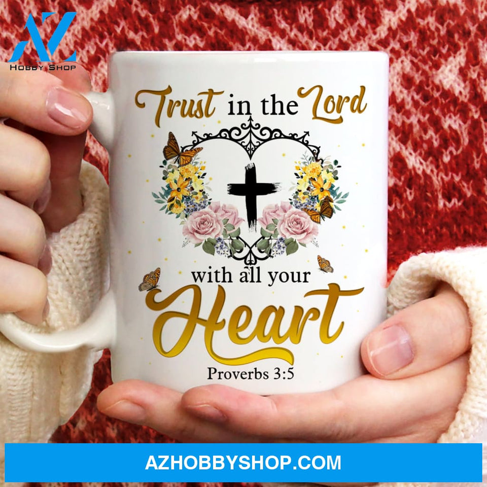 Rose flower, Cross, Trust in the Lord with all your heart - Jesus White Mug