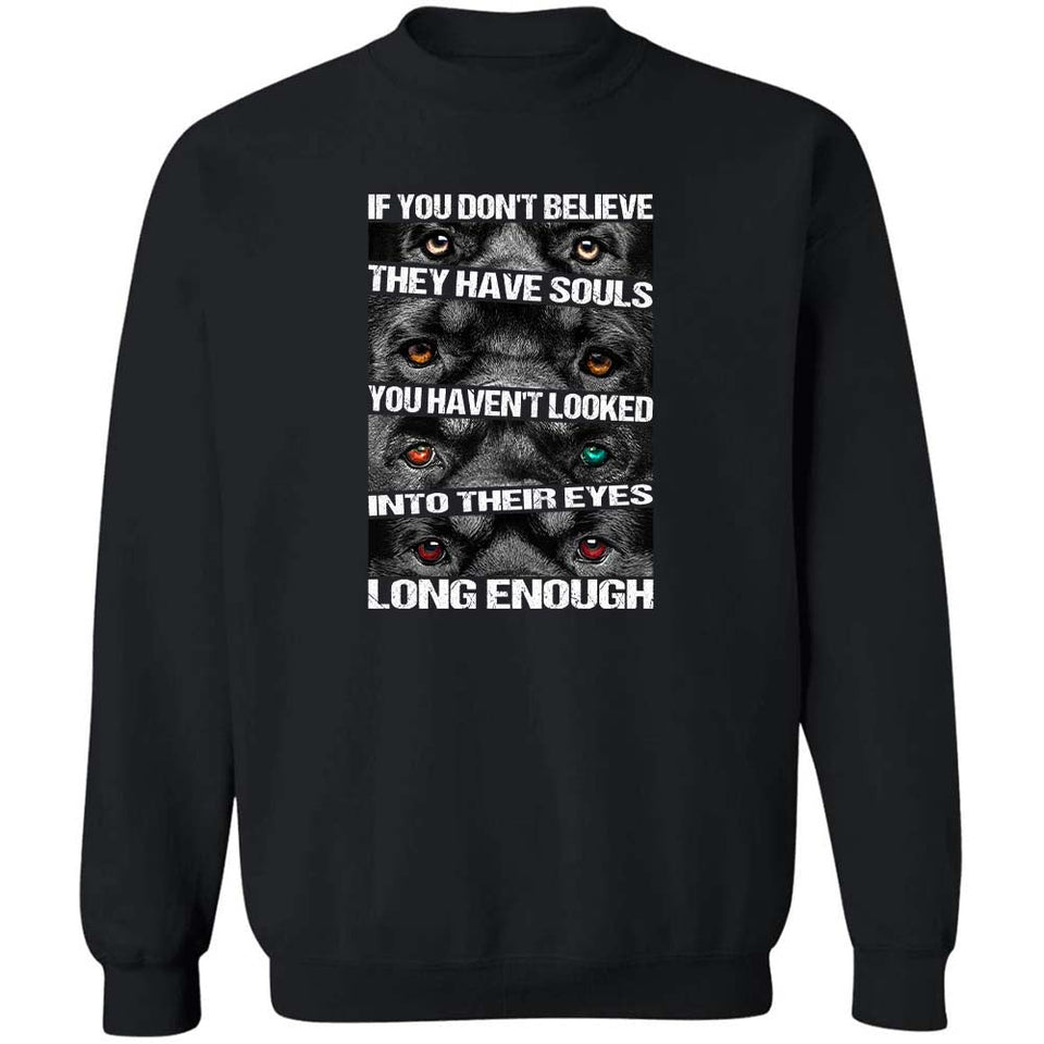 Rottweiler - They have souls, just look in their eyes long enough Apparel