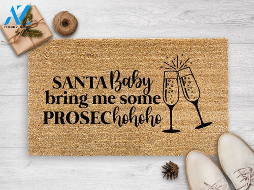 Santa Baby Bring Me Some Prosechohoho - Funny Gift For Girlfriend - Prosecco Wine Lover Gift - Funny Christmas