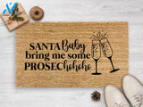 Santa Baby Bring Me Some Prosechohoho - Funny Gift For Girlfriend - Prosecco Wine Lover Gift - Funny Christmas