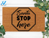 Santa Stop Here-Your Custom Design Door Mat-Custom Rug-Last Name-Welcome-Monogram-Bridal present-Birthday- Mom And Dad