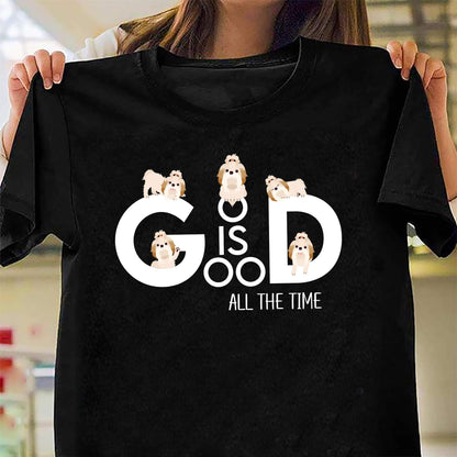 Shih Tzu, God is good all the time - Apparel