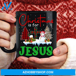 Snowman, Winter garden, Christmas is for Jesus - Jesus Black Mug