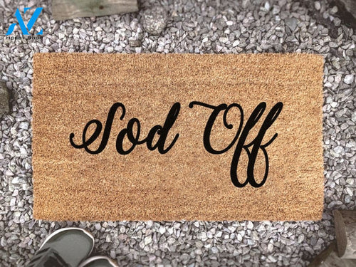 Sod Off - Funny Welcome Mat - Custom Coir Doormat - Home Decor - Housewarming Gift