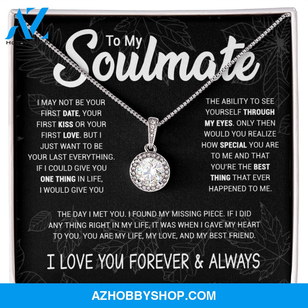 Soulmate To Be Your Last Everything | Romantic Gift For Your Soulmate | White Gold Necklace