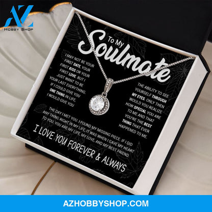 Soulmate To Be Your Last Everything | Romantic Gift For Your Soulmate | White Gold Necklace