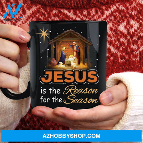 The birth of Jesus, Jesus is the reason for the season - Jesus Black Mug