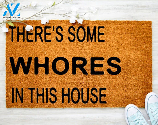 There's Some Whores In This House Doormat Welcome Doormat Porch Decor Fall Porch Decor Coir Doormat