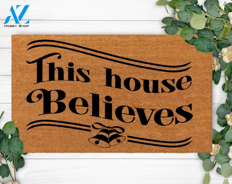This House Believes-Your Custom Design Door Mat-Welcome-Monogram-Coir-Bridal present-Birthday- Mom And Dad-Gift For