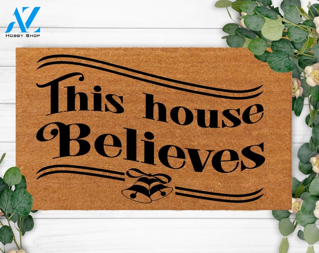This House Believes-Your Custom Design Door Mat-Welcome-Monogram-Coir-Bridal present-Birthday- Mom And Dad-Gift For