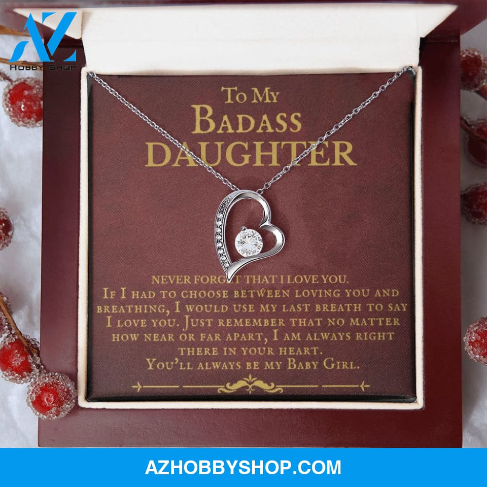 To My Badass Daughter You'll Always Be My Baby Girl Forever Love Necklace