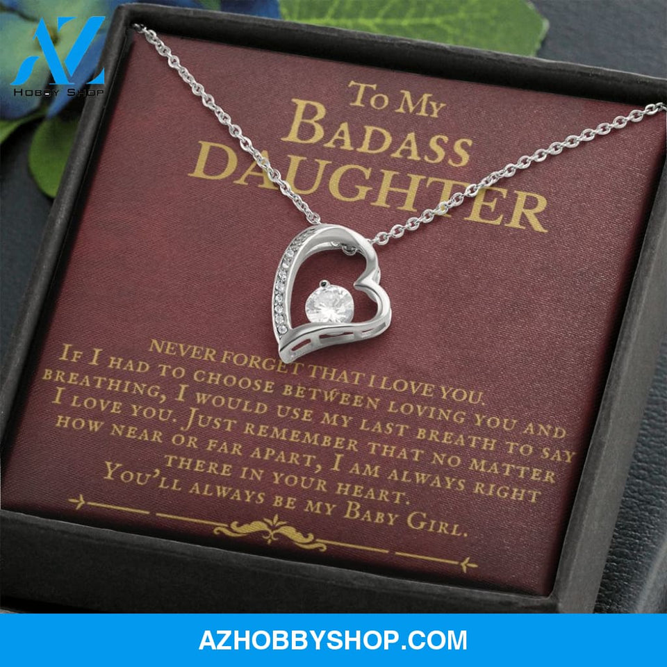 To My Badass Daughter You'll Always Be My Baby Girl Forever Love Necklace