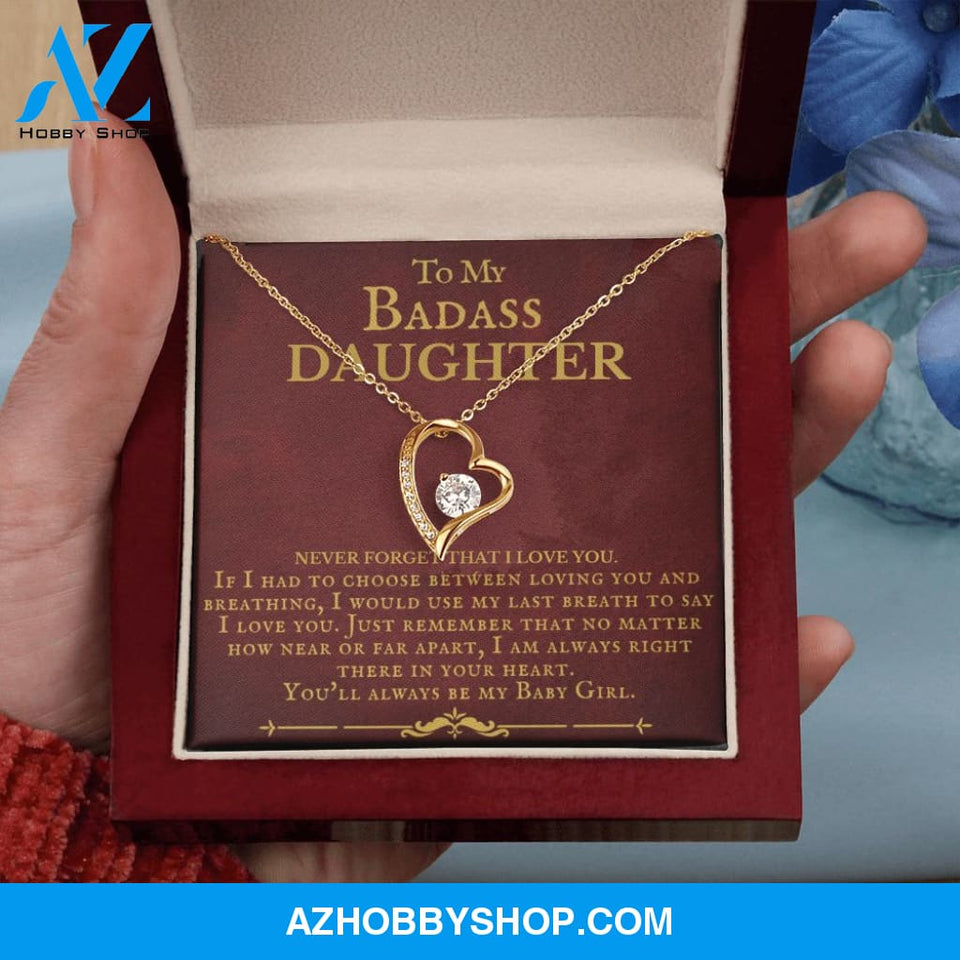 To My Badass Daughter You'll Always Be My Baby Girl Forever Love Necklace