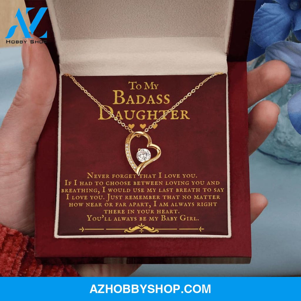 To My Badass Daughter You'll Always Be My Baby Girl Forever Love Necklace
