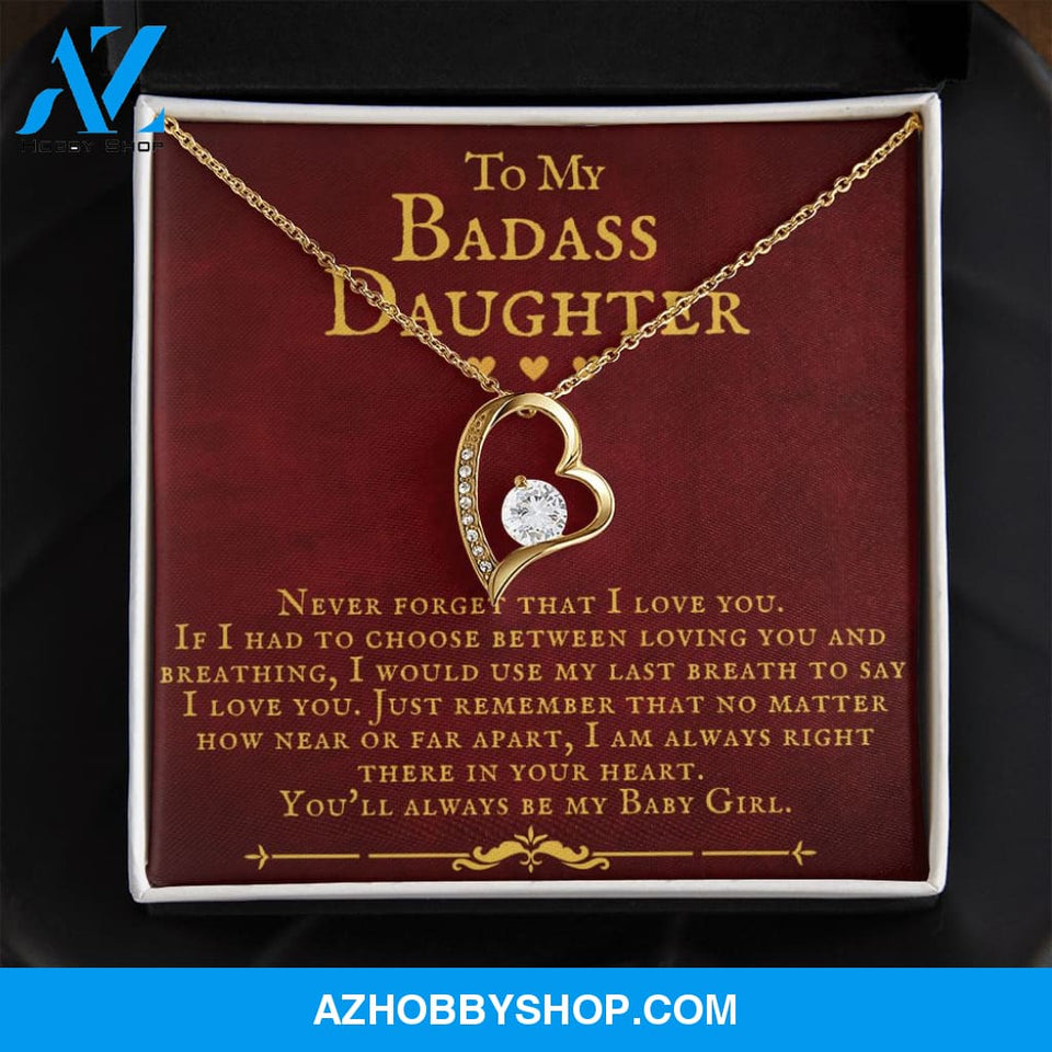 To My Badass Daughter You'll Always Be My Baby Girl Forever Love Necklace