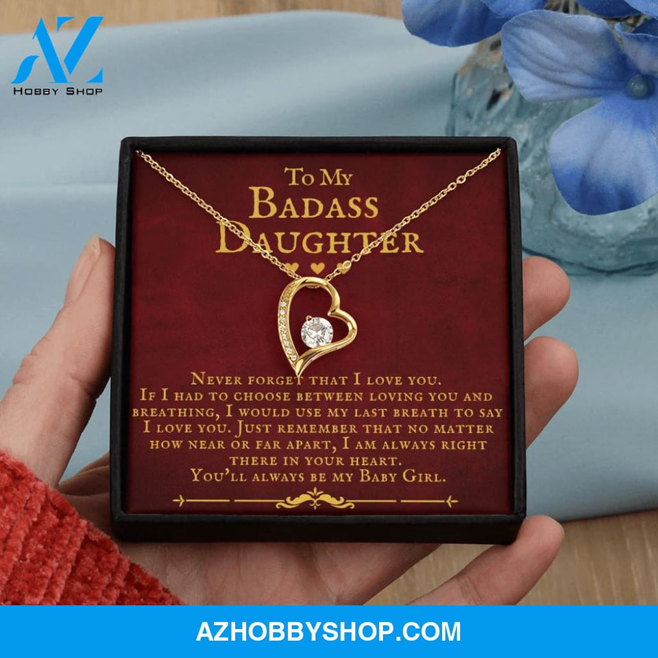 To My Badass Daughter You'll Always Be My Baby Girl Forever Love Necklace