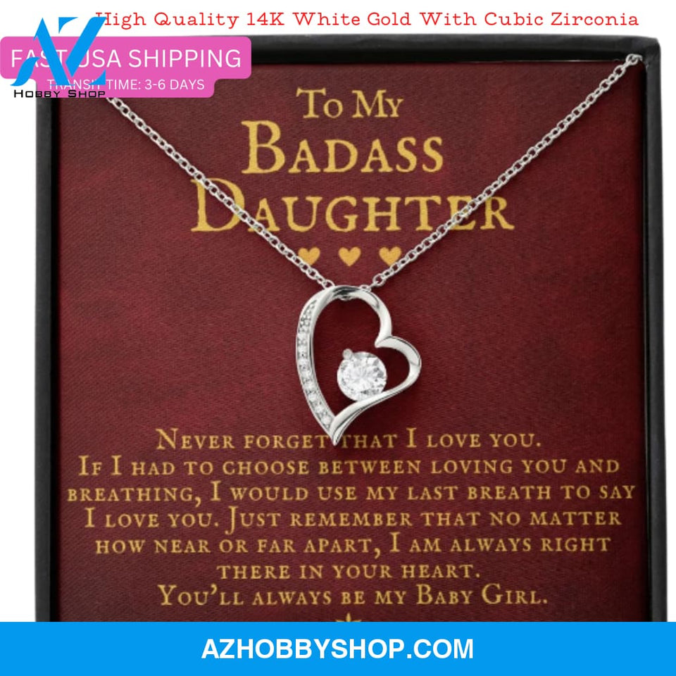 To My Badass Daughter You'll Always Be My Baby Girl Forever Love Necklace