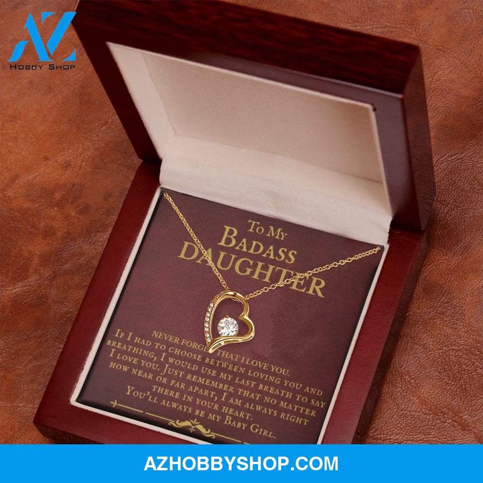 To My Badass Daughter You'll Always Be My Baby Girl Forever Love Necklace