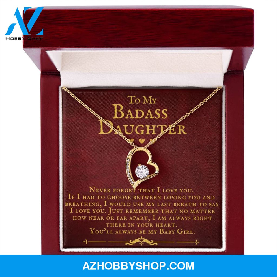 To My Badass Daughter You'll Always Be My Baby Girl Forever Love Necklace