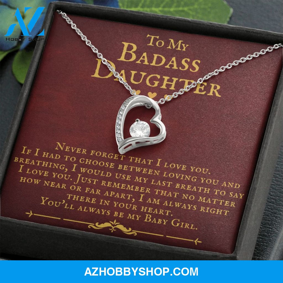To My Badass Daughter You'll Always Be My Baby Girl Forever Love Necklace