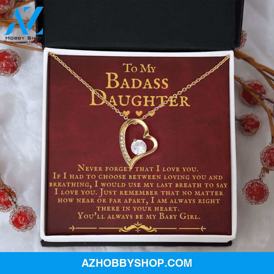 To My Badass Daughter You'll Always Be My Baby Girl Forever Love Necklace