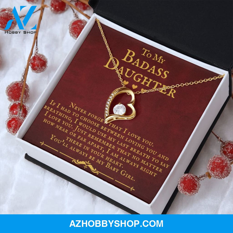 To My Badass Daughter You'll Always Be My Baby Girl Forever Love Necklace