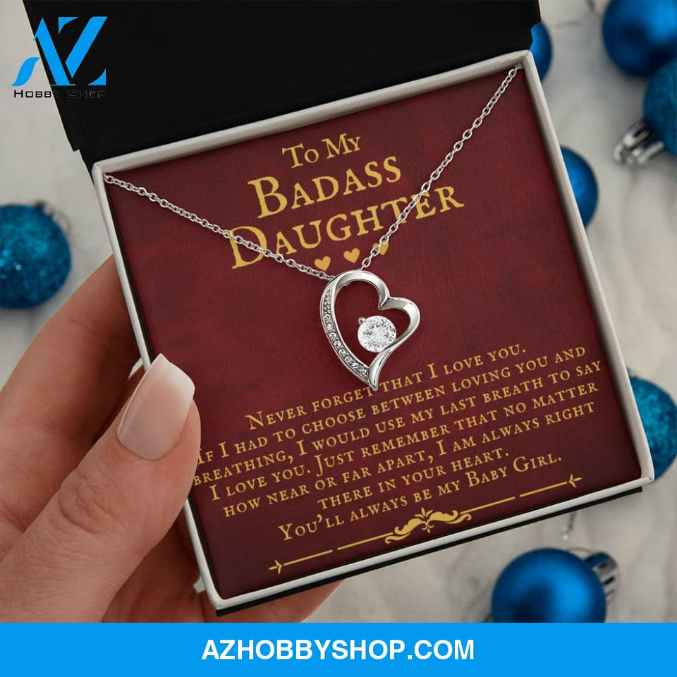 To My Badass Daughter You'll Always Be My Baby Girl Forever Love Necklace