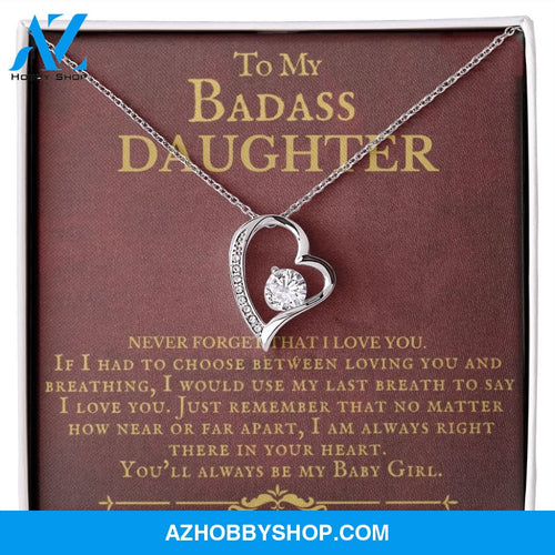 To My Badass Daughter You'll Always Be My Baby Girl Forever Love Necklace