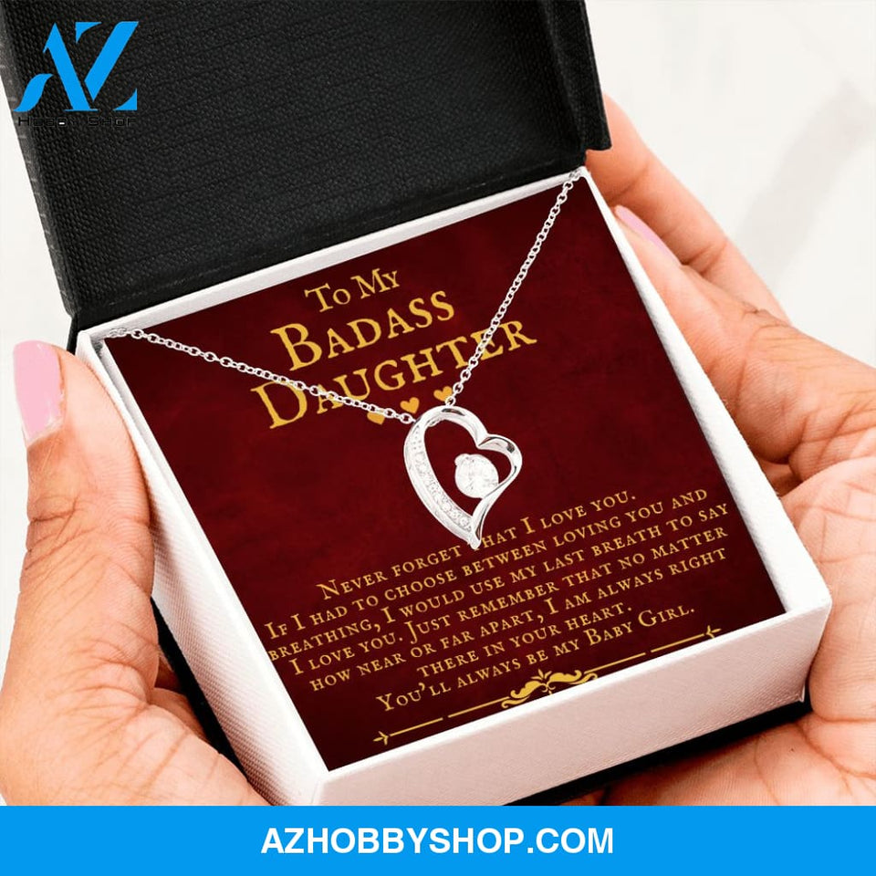 To My Badass Daughter You'll Always Be My Baby Girl Forever Love Necklace