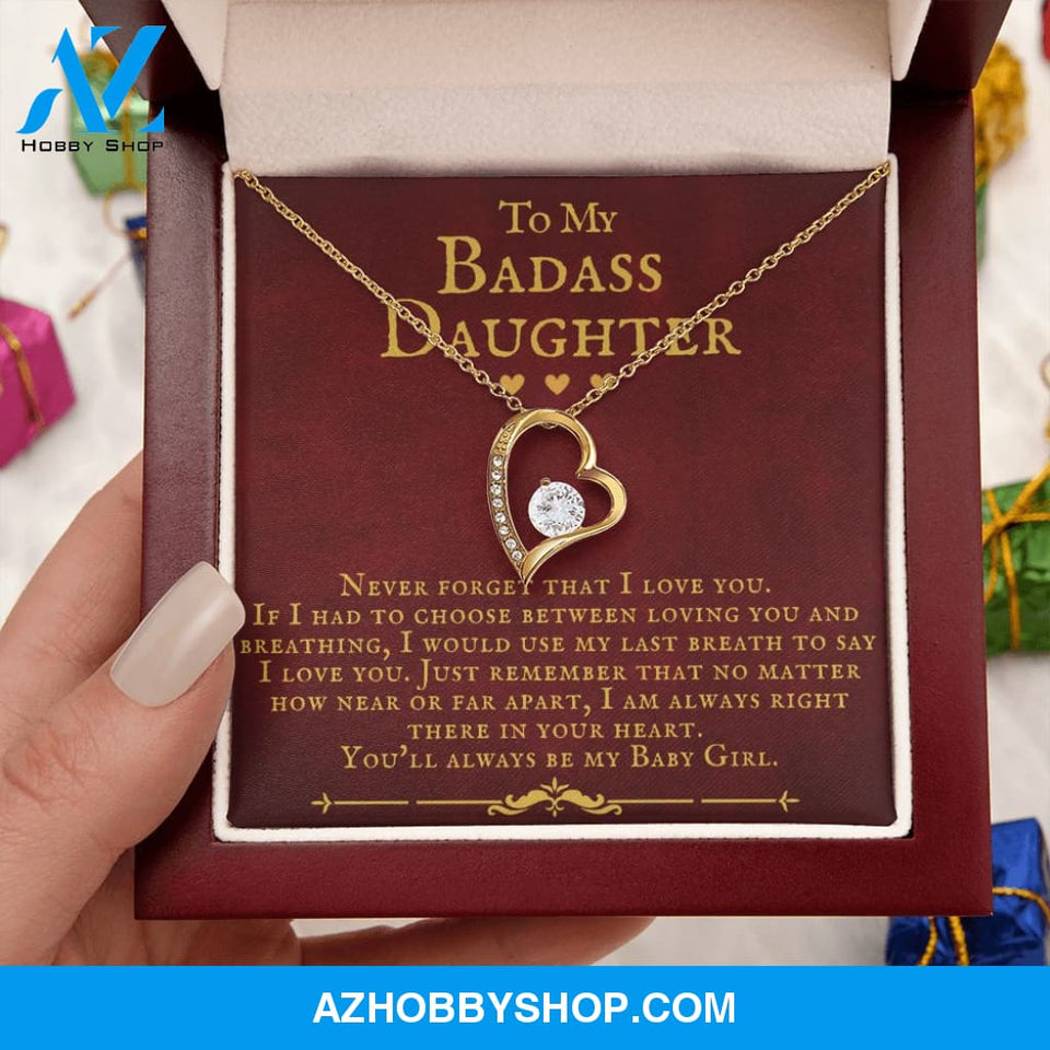 To My Badass Daughter You'll Always Be My Baby Girl Forever Love Necklace