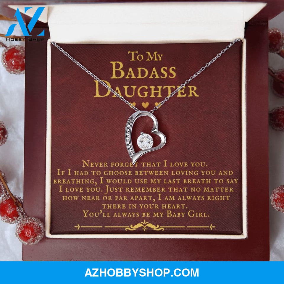 To My Badass Daughter You'll Always Be My Baby Girl Forever Love Necklace