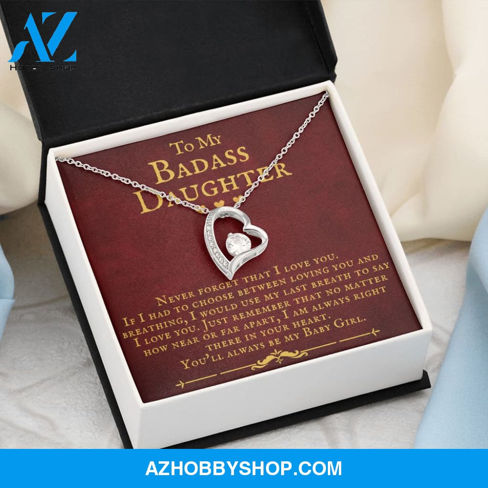 To My Badass Daughter You'll Always Be My Baby Girl Forever Love Necklace