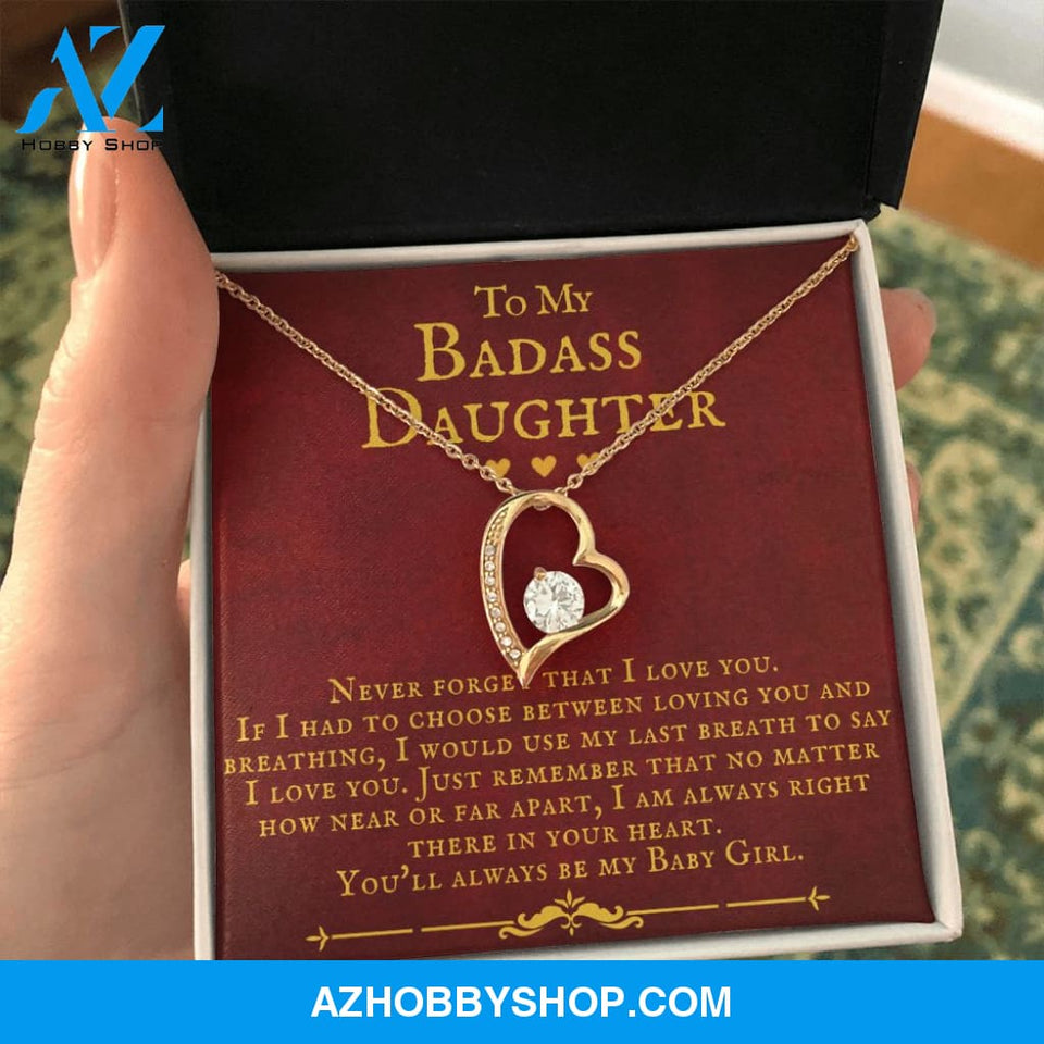 To My Badass Daughter You'll Always Be My Baby Girl Forever Love Necklace