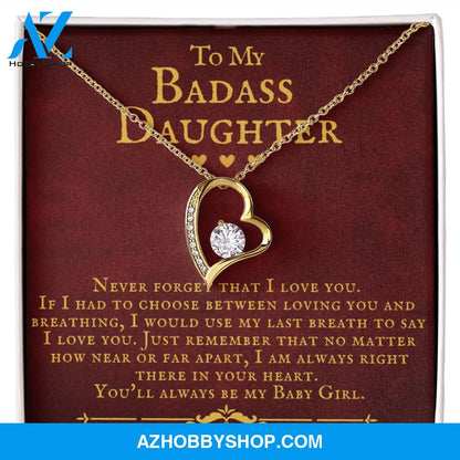 To My Badass Daughter You'll Always Be My Baby Girl Forever Love Necklace