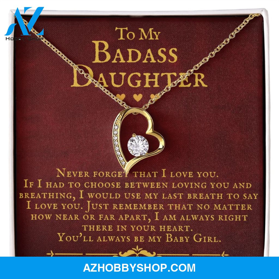 To My Badass Daughter You'll Always Be My Baby Girl Forever Love Necklace