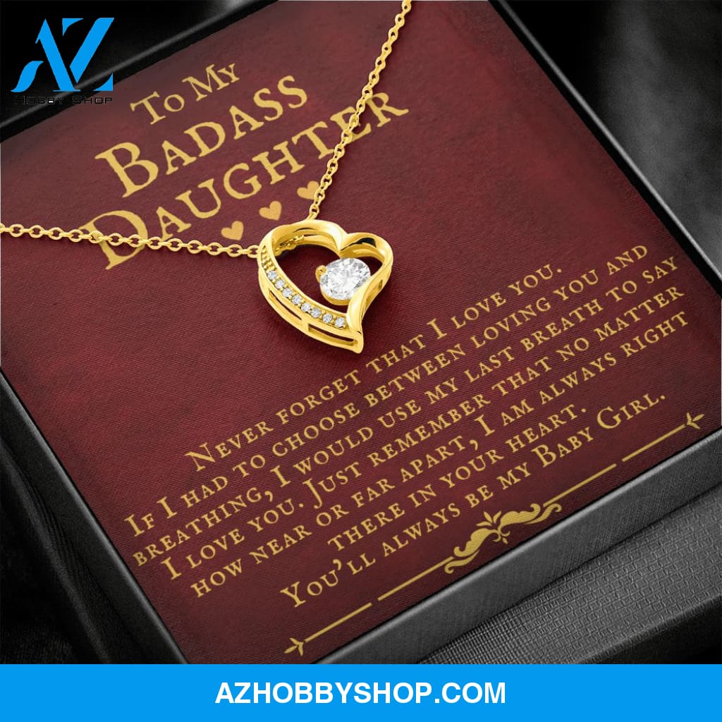 To My Badass Daughter You'll Always Be My Baby Girl Forever Love Necklace