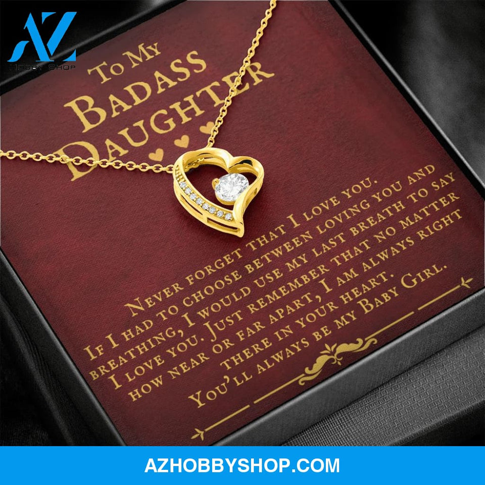 To My Badass Daughter You'll Always Be My Baby Girl Forever Love Necklace