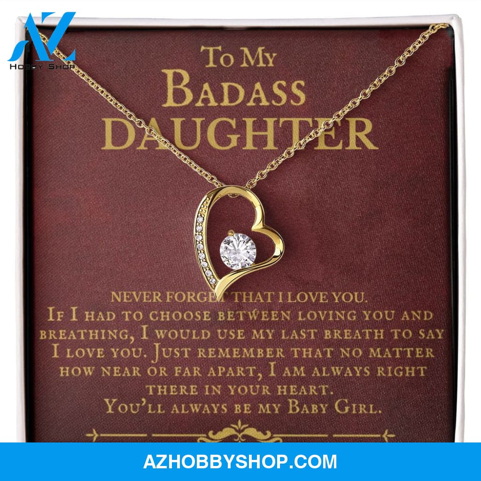 To My Badass Daughter You'll Always Be My Baby Girl Forever Love Necklace