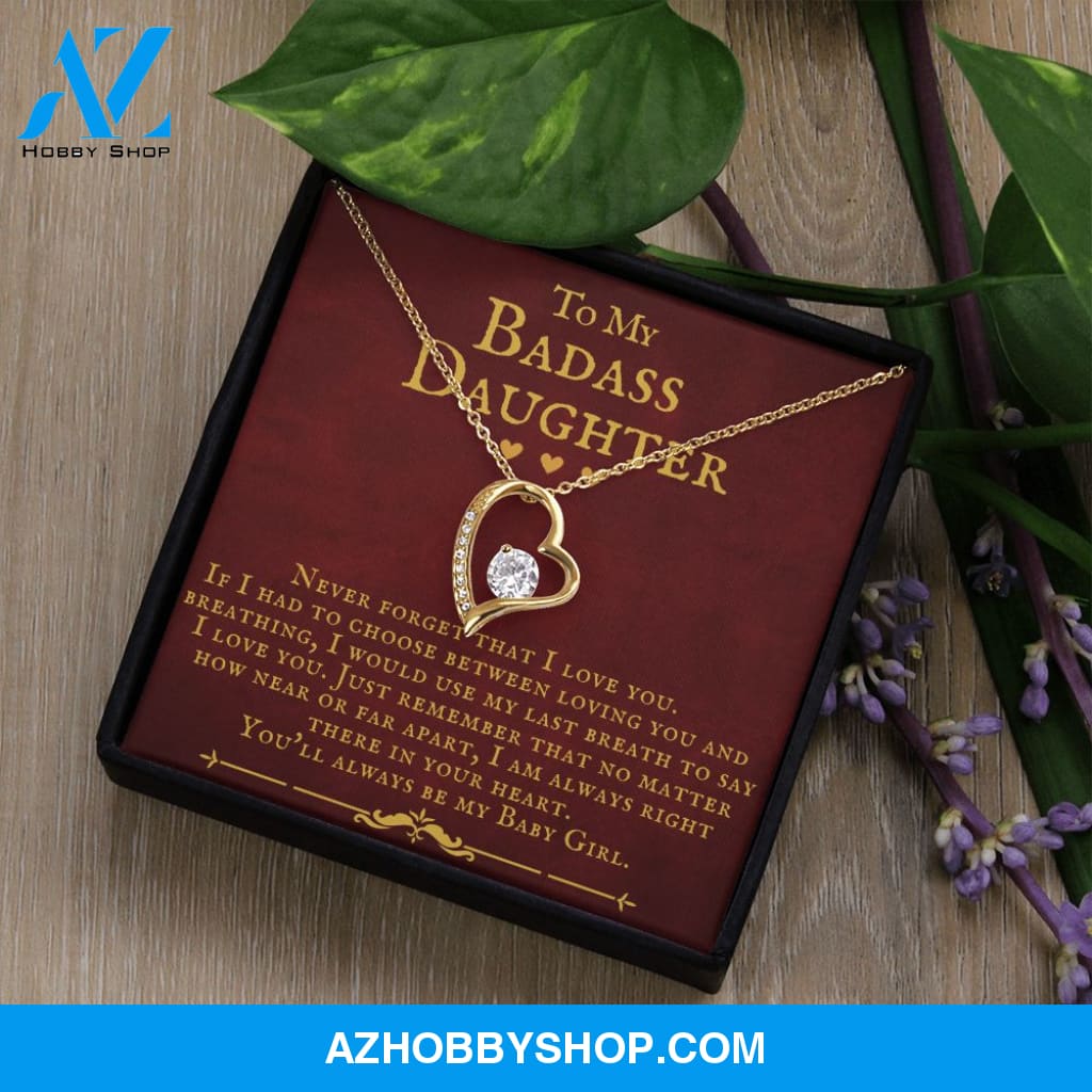 To My Badass Daughter You'll Always Be My Baby Girl Forever Love Necklace