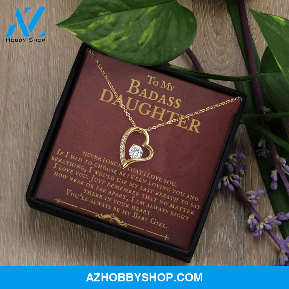 To My Badass Daughter You'll Always Be My Baby Girl Forever Love Necklace